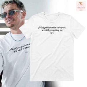 My Grandmother's Prayers Are Still Protecting Me T-shirt
