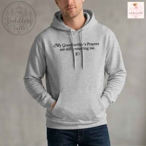 My Grandmother's Prayers Are Still Protecting Me T-shirt
