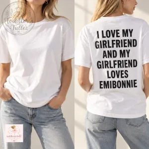I Love My Girlfriend And She Loves Emibonnie Shirt 5 I Love My Girlfriend And She Loves Emibonnie Shirt