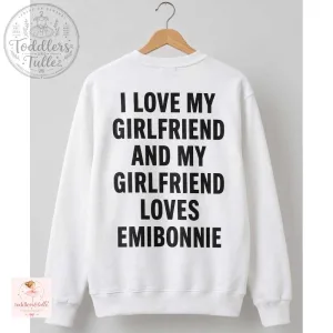 I Love My Girlfriend And She Loves Emibonnie Shirt 6 I Love My Girlfriend And She Loves Emibonnie Shirt